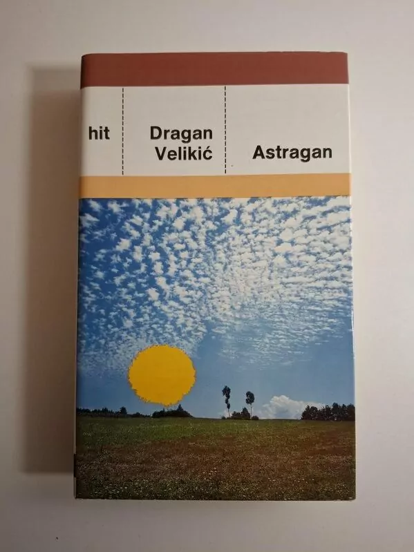 Dragan Velikić - Astragan
