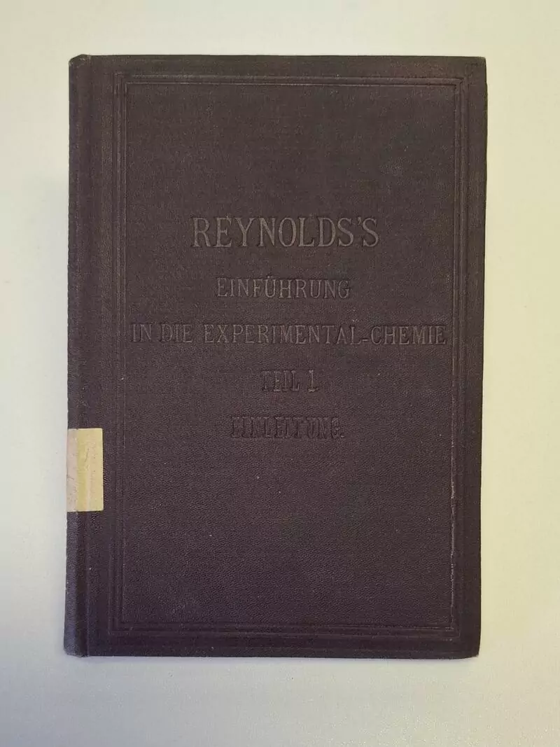 Eksperimentalna KEMIJA Leitfaden zur Einführung in die experimental-Chemie 1883 von dr Reynolds - Georg Siebert