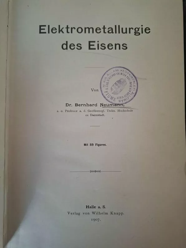 Elektrometallurgie des Eisens 1907 - Elektrometalurgija željeza Bernhard Neumann