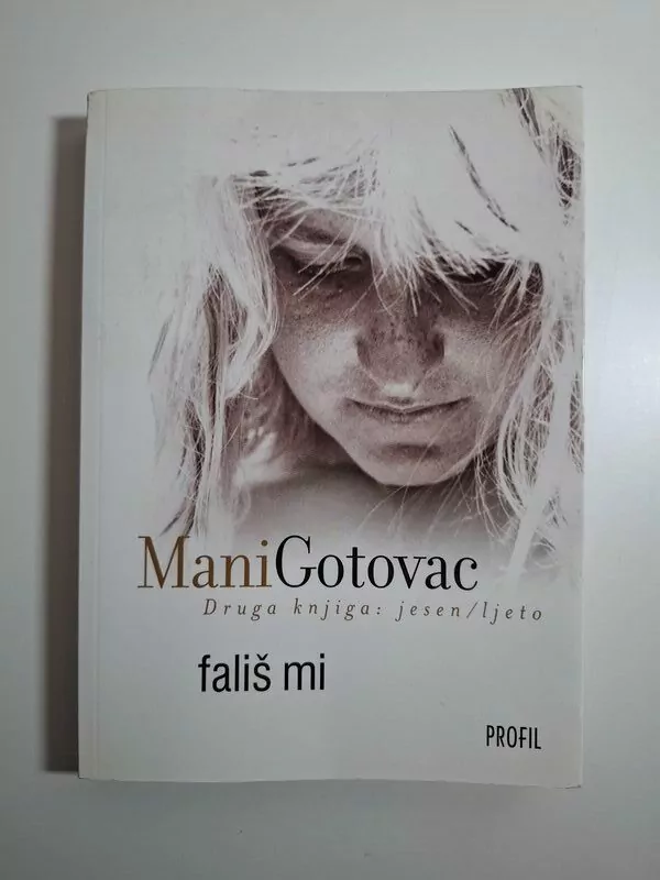 Fališ mi Druga knjiga jesen – ljeto , Mani Gotovac