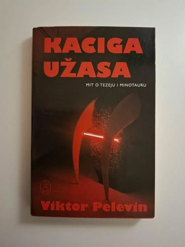 Kaciga užasa - Mit o Tezeju i Minotauru , Viktor Pelevin