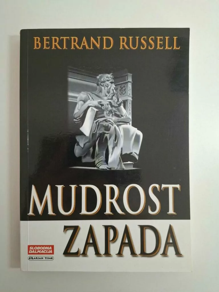 Mudrost Zapada povijesni pregled zapadne filozofije u njezinom društvenom i političkom okviru Bertrand Russell