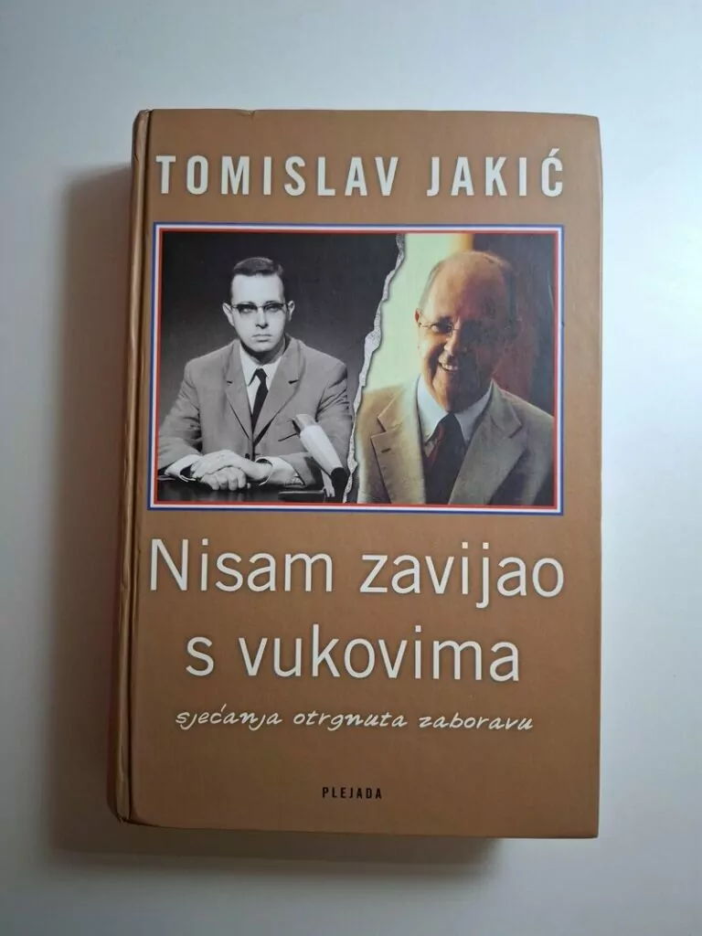 Nisam zavijao s vukovima sjećanja otrgnuta zaboravu Tomislav Jakić (hrvatsko novinarstvo i politika)