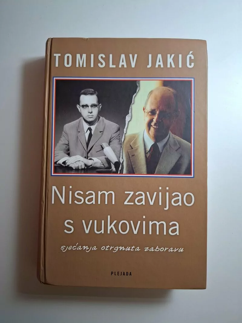 Nisam zavijao s vukovima sjećanja otrgnuta zaboravu Tomislav Jakić (hrvatsko novinarstvo i politika)
