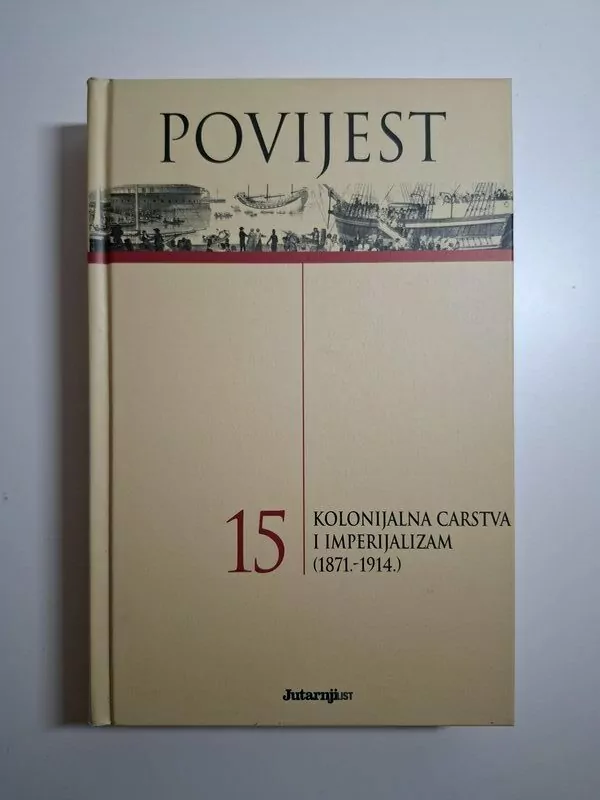 Povijest 15 - Kolonijalna carstva i imperijalizam (1871.-1914.)
