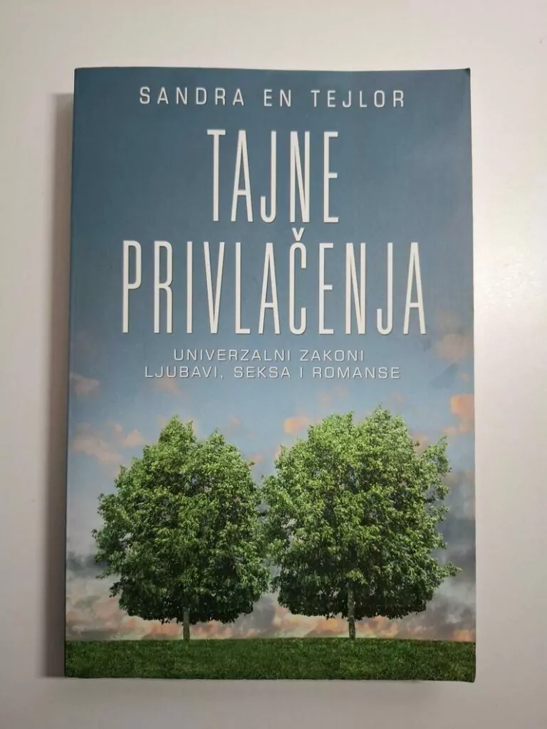 Tajne privlačenja - Tajne privlačnosti , Sandra Anne Taylor - univerzalni zakoni ljubavi, seksa i romantike