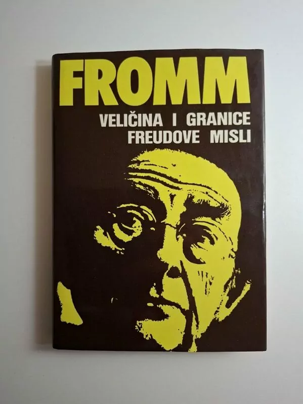Veličina i granice Freudove misli - Erich Fromm