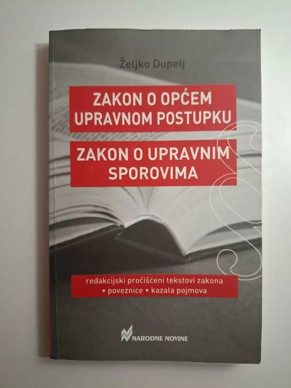 Željko Dupelj - Zakon o općem upravnom postupku , Zakon o upravnim sporovima