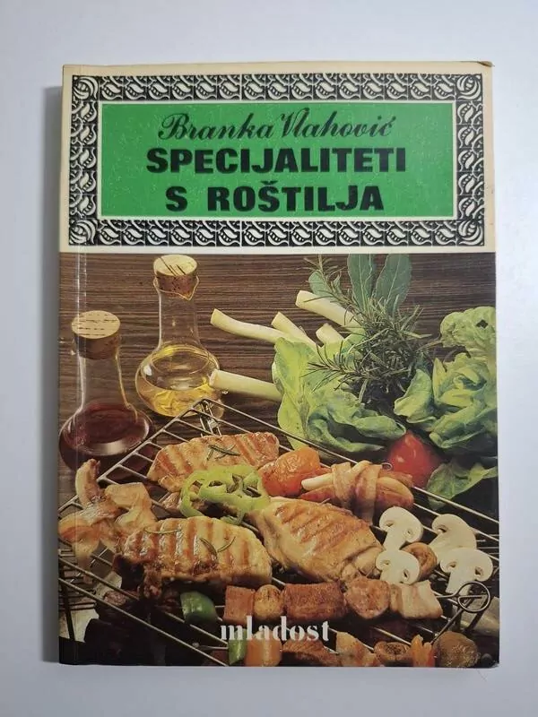 Branka Vlahović - Specijaliteti s roštilja