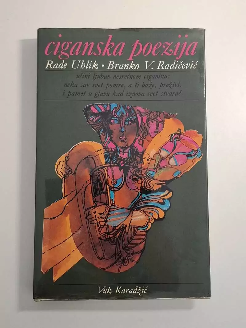 Ciganska poezija preveo Rade Uhlik , prepjevao Branko V. Radičević