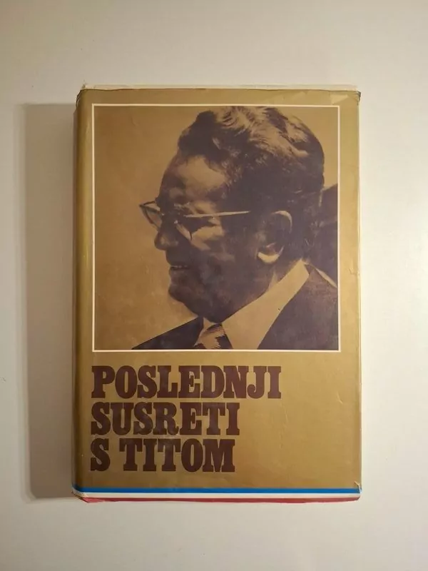 Poslednji susreti s Titom - Momčilo Stefanović (Josip Broz Tito)