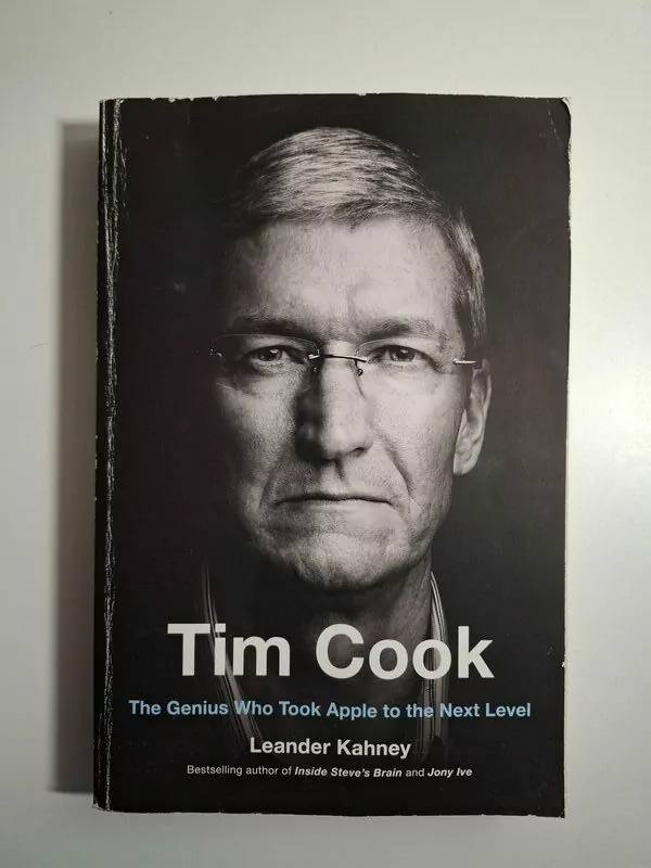 Tim Cook The Genius Who Took Apple to the Next Level - Leander Kahney