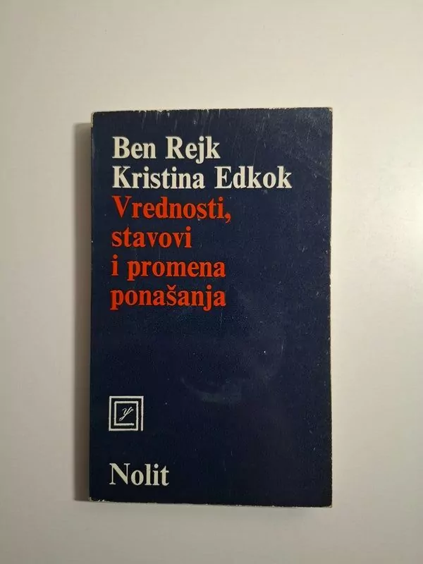Vrednosti, stavovi i promena ponašanja Ben Rejk i Kristina Edkok (Ben Reich , Christine Adcock) Psihološka biblioteka