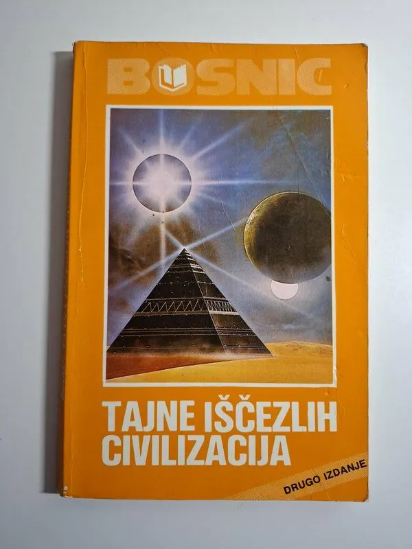 Ahmed Bosnić - Tajne iščezlih civilizacija