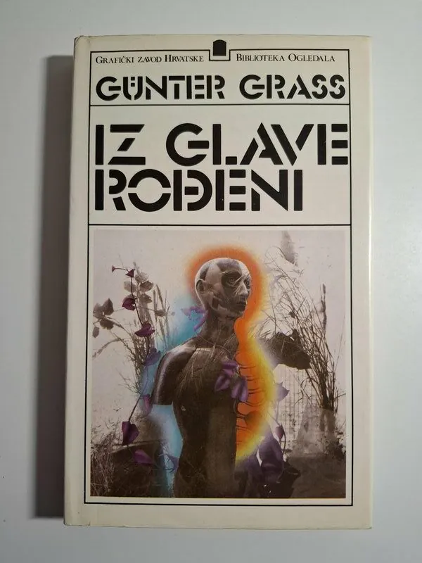 Günter Grass - Iz glave rođeni ili Nijemci izumiru