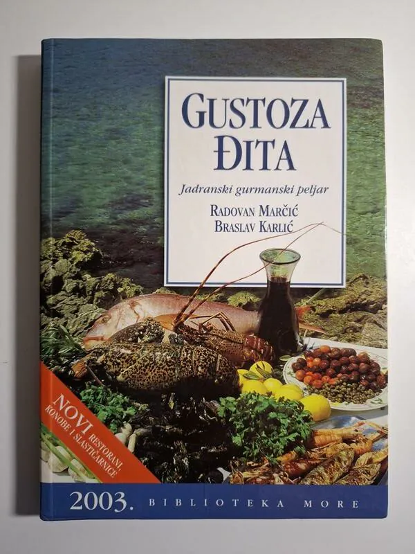 Gustoza đita - Jadranski gurmanski peljar Radovan Marčić, Braslav Karlić