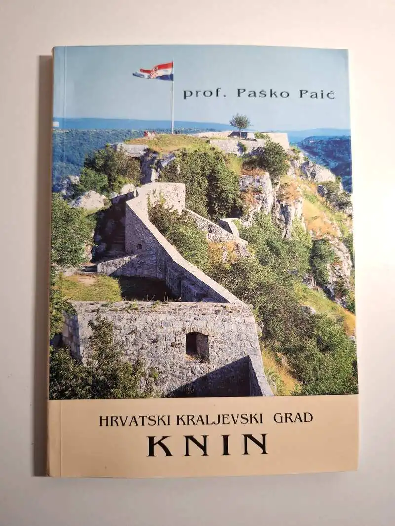 Hrvatski kraljevski grad Knin - Paško Paić