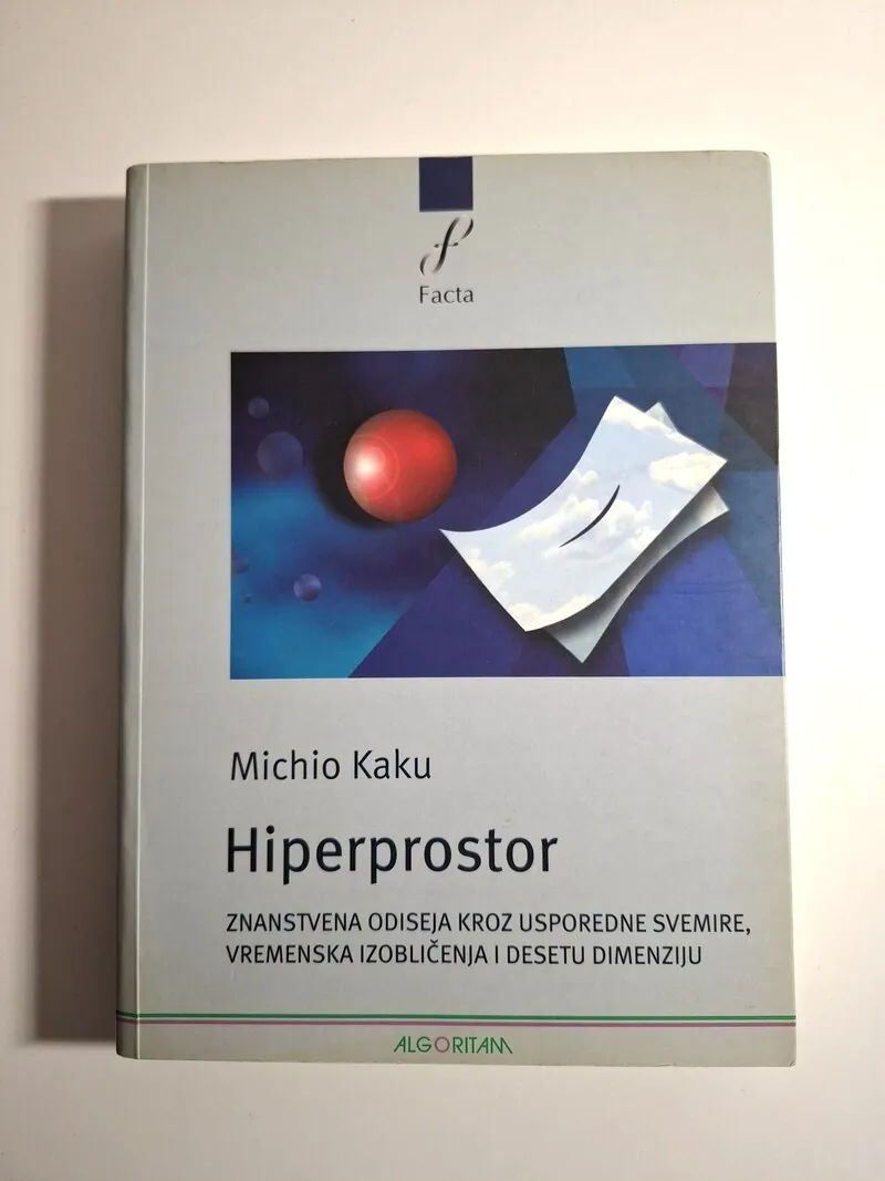 Michio Kaku – Hiperprostor fantastična odiseja kroz paralelne svemire, vremenska izobličenja i 10. dimenziju
