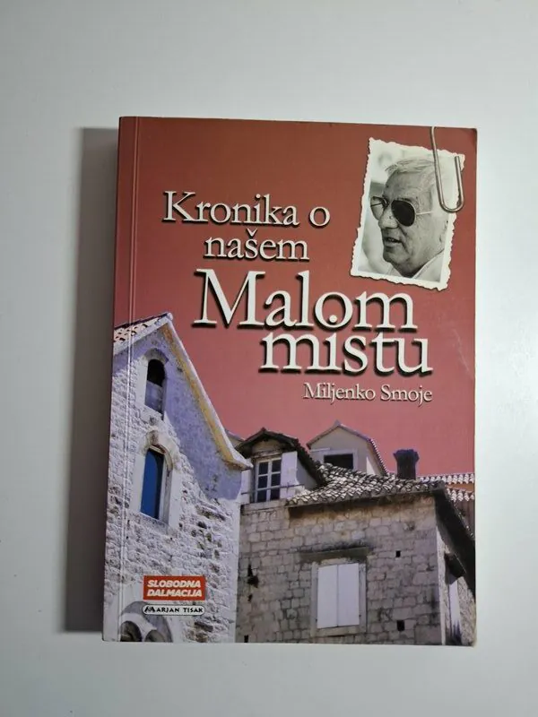 Miljenko Smoje - Kronika o našem malom mistu