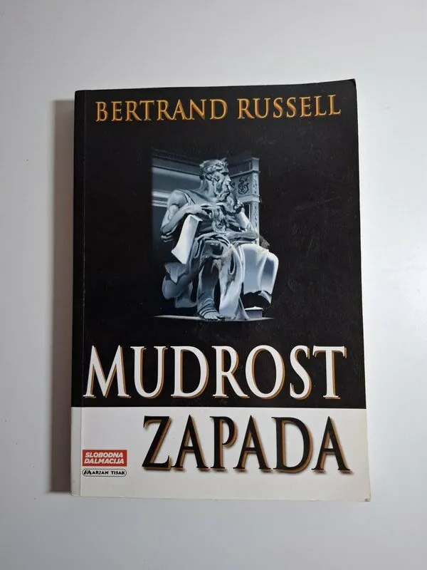 Mudrost Zapada povijesni pregled zapadne filozofije u njezinom društvenom i političkom okviru Bertrand Russell