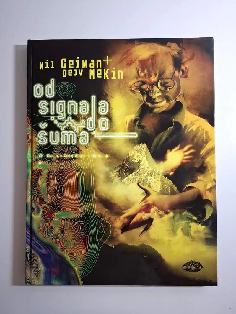 Od signala do šuma - Neil Gaiman , Dave McKean - izdavač Darkwood