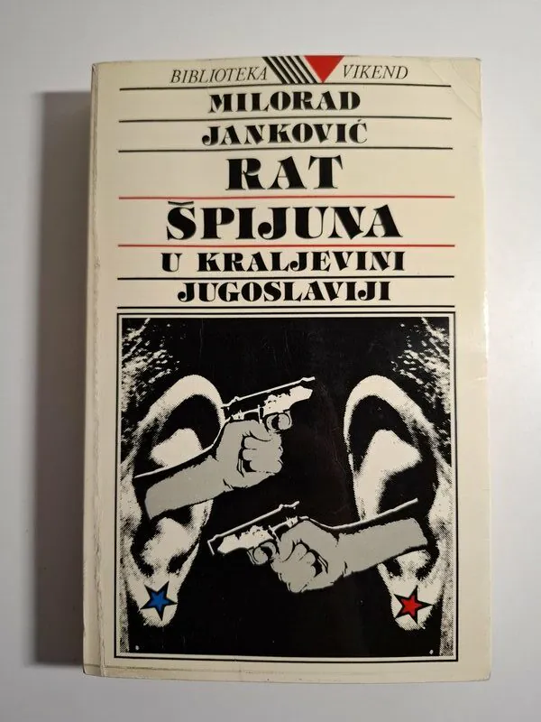 Rat špijuna u kraljevini Jugoslaviji - Milorad Janković