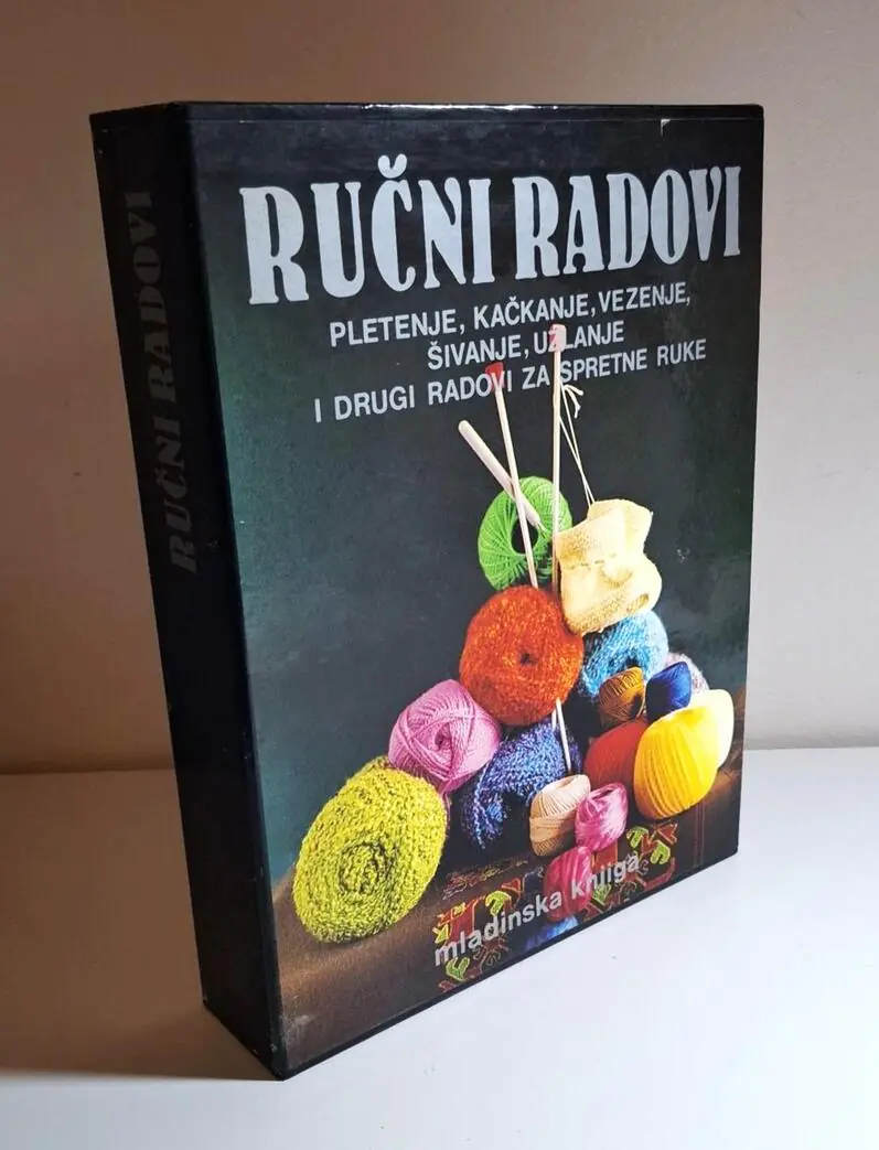 Ručni radovi velika knjiga o pletenju, kačkanju, vezenju, šivanju i o drugim vještinama za spretne ruke Mila Mirković