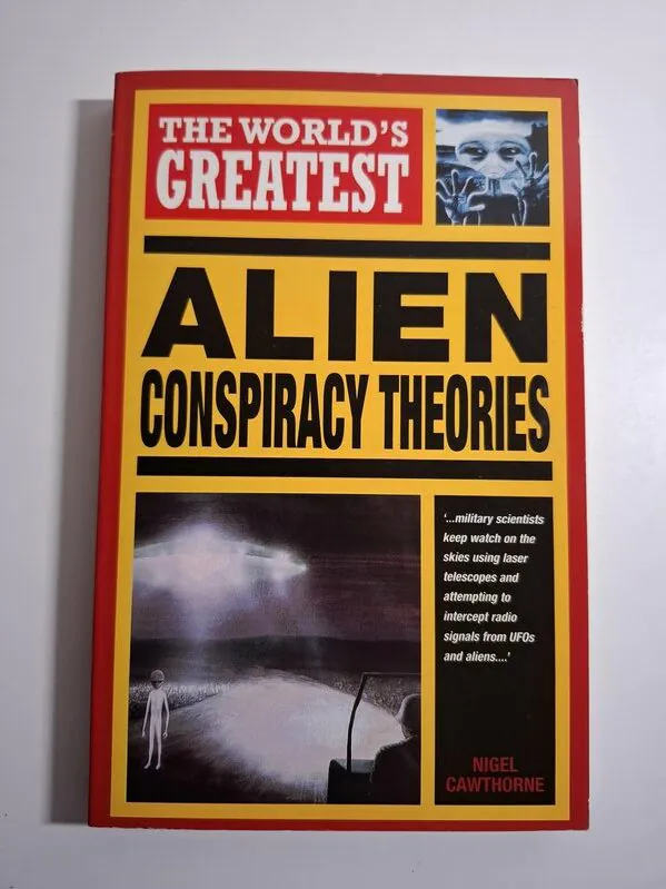 The World’s Greatest ALIEN conspiracy theories – NLO teorije zavjere , Nigel Cawthorne