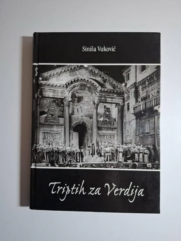 Triptih za Verdija feljtoni, eseji, kritike Siniša Vuković