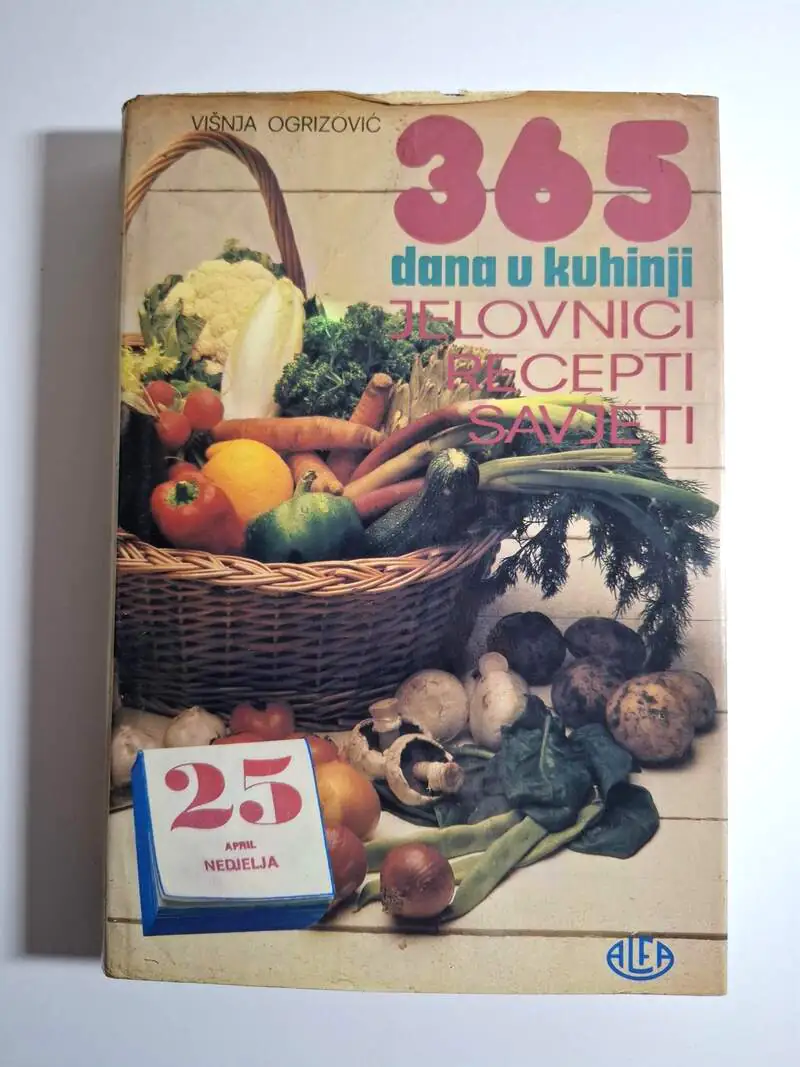 Višnja Ogrizović - 365 dana u kuhinji - jelovnici, recepti, savjeti - kuharski priručnik