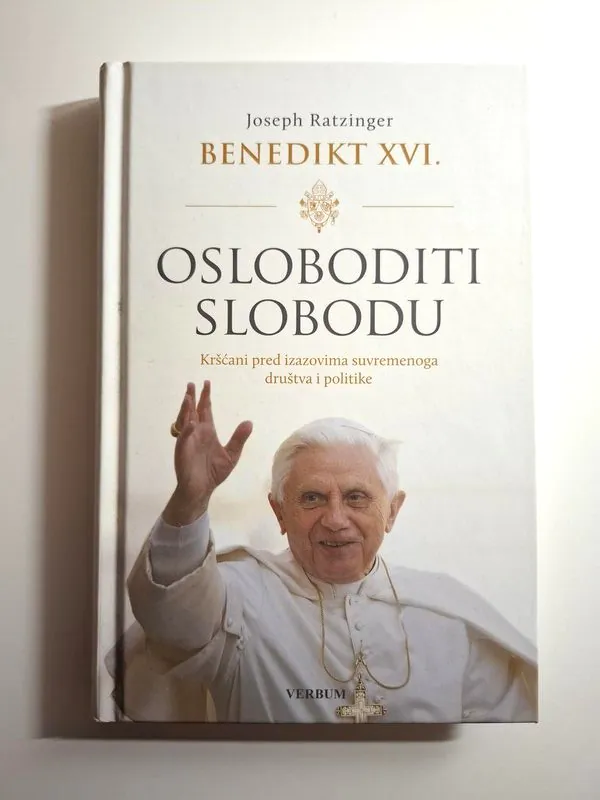 Benedikt XVI. - Joseph Ratzinger Osloboditi slobodu