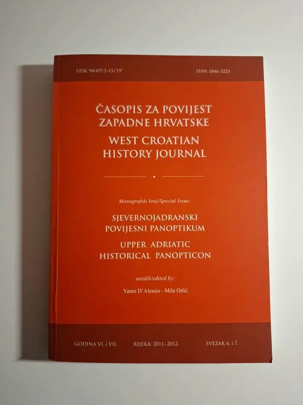 Časopis za povijest Zapadne Hrvatske, svezak 6 i 7, Sjevernojadranski povijesni panoptikum