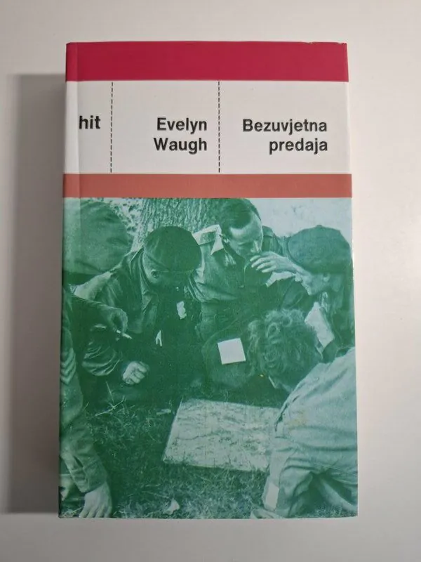 Evelyn Waugh Bezuvjetna predaja (Hit biblioteka)