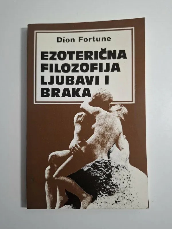 Ezoterična filozofija ljubavi i braka - Dion Fortune