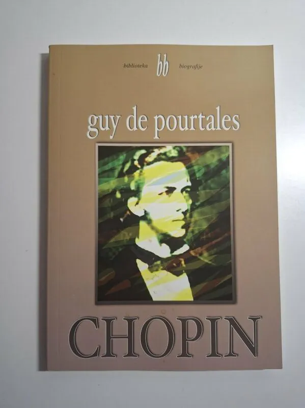 Guy De Pourtales - Chopin (biografija Frédéric Chopin)