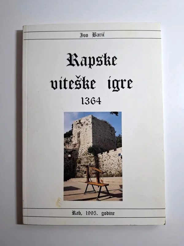 Ivo Barić - Rapske viteške igre 1364 (otok Rab)