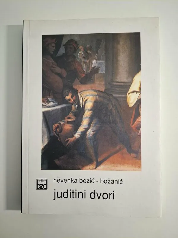 Juditini dvori Nevenka Bezić-Božanić , kulturna antropologija Dalmacija - narodni život i običaji