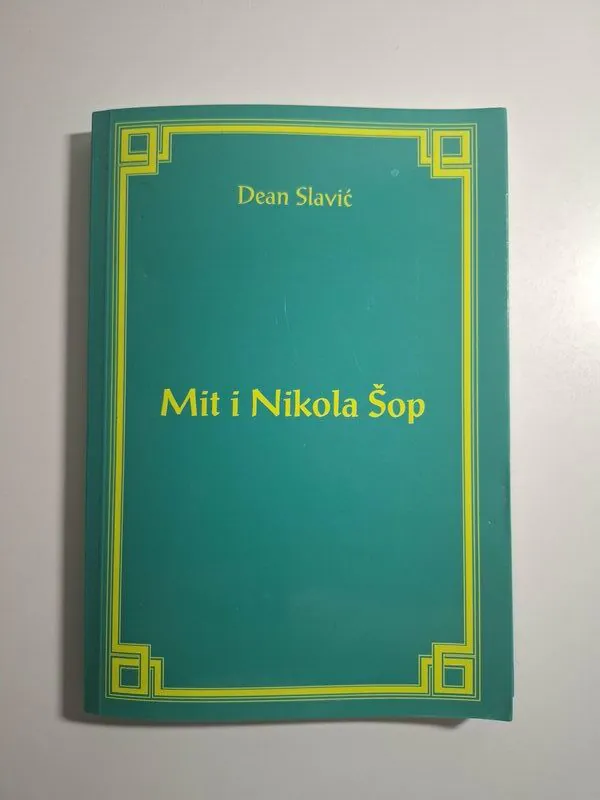 Mit i Nikola Šop - Dean Slavić