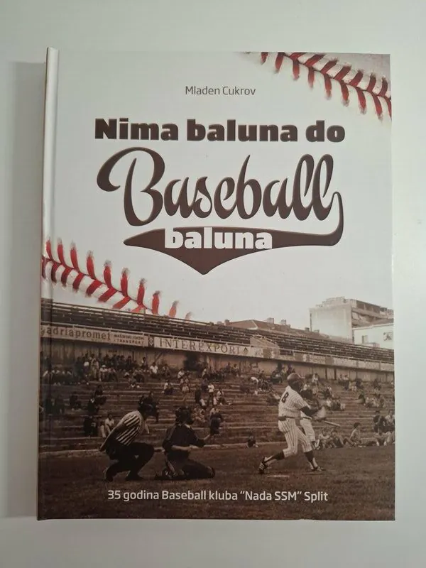 Nima baluna do baseball baluna 35 godina Bejzbol kluba Nada SSM Split - Mladen Cukrov