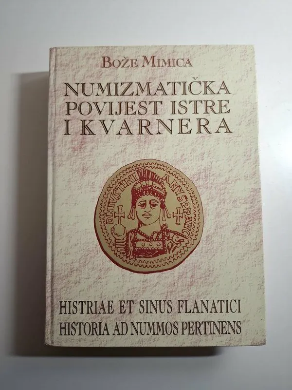 Numizmatička povijest Istre i Kvarnera - Bože Mimica