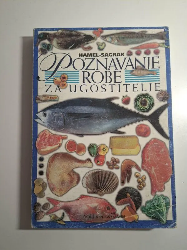 Poznavanje robe za ugostitelje - Maja Hamel, Mirko Sagrak