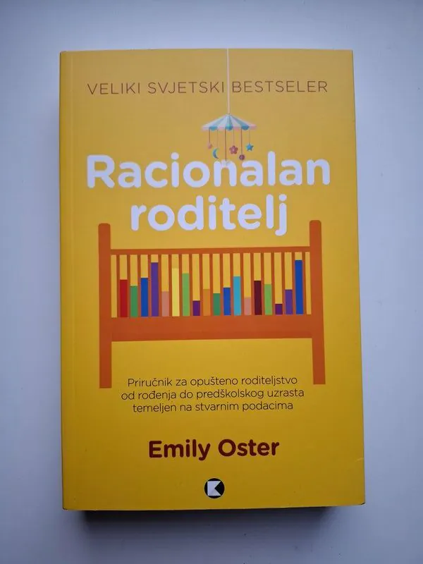 Racionalan roditelj - Emily Oster