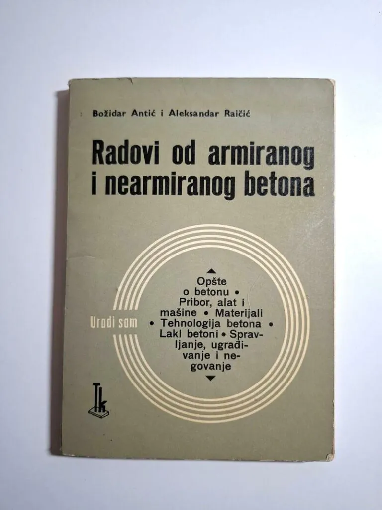 Radovi od armiranog i nearmiranog betona Božidar Antić , Aleksandar Raičić