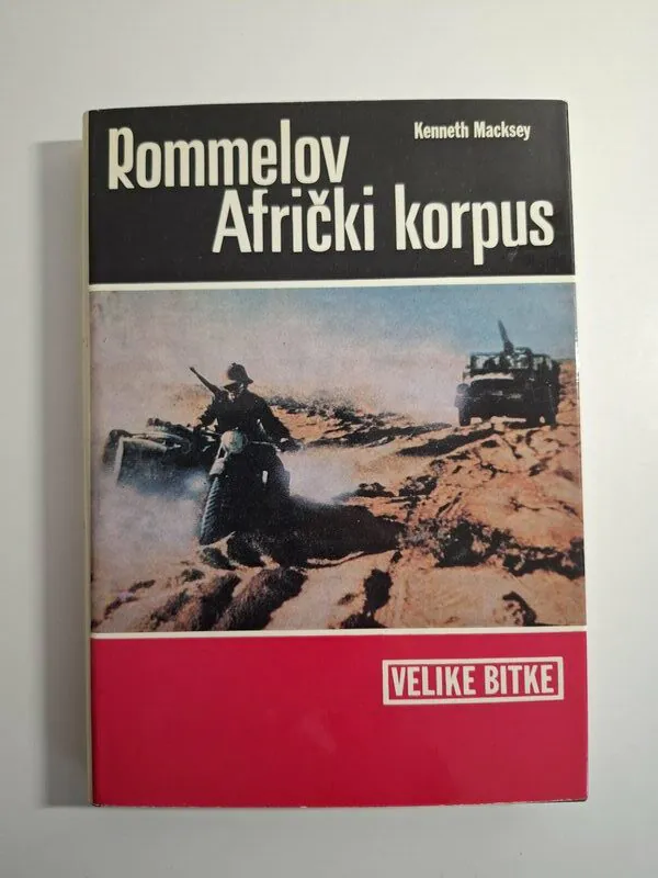 Rommelov Afrički korpus - Kenneth Macksey