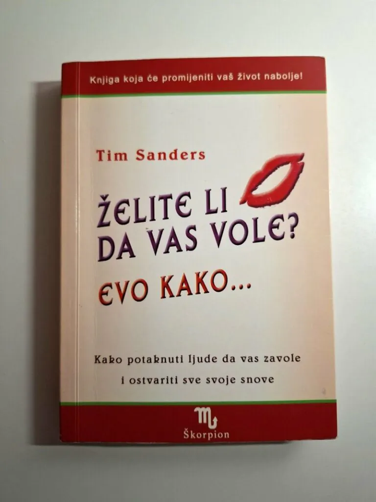 Tim Sanders - Želite li da vas vole Evo kako...