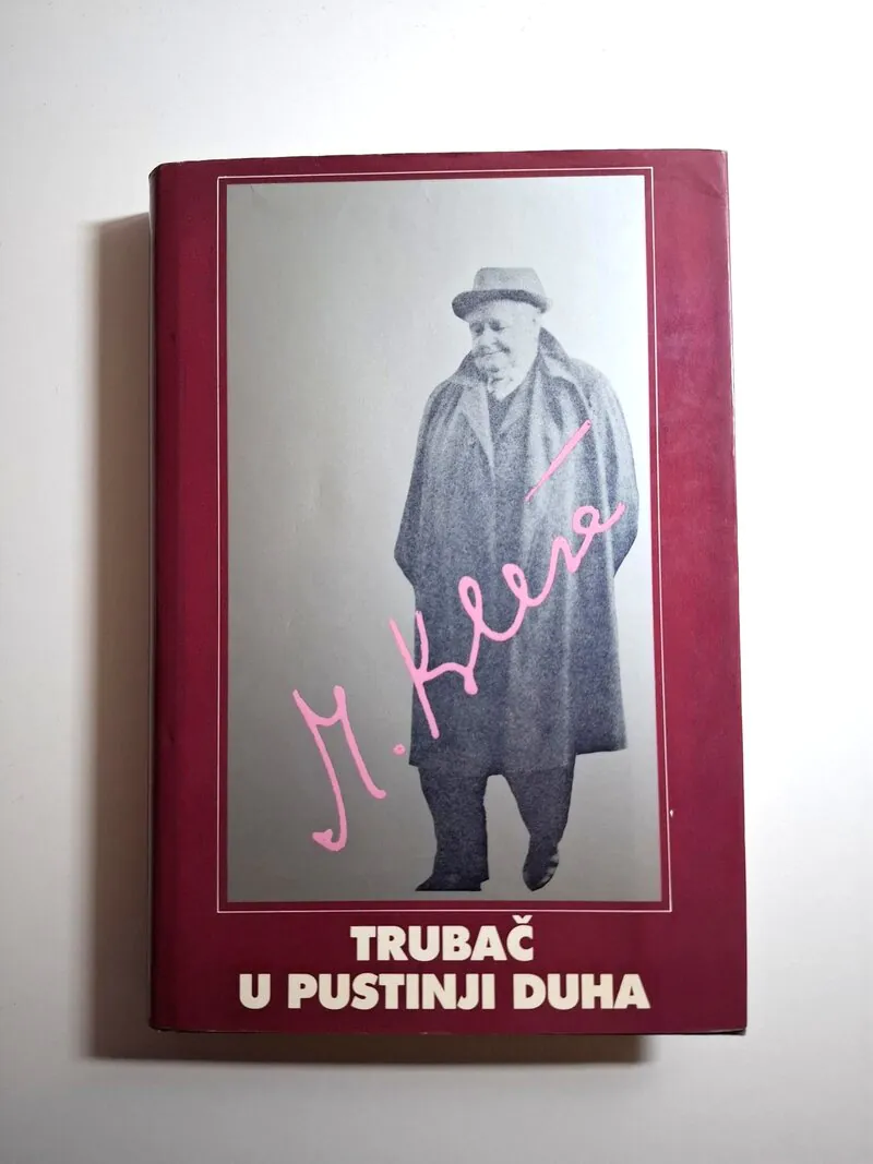 Trubač u pustinji duha - S Krležom iz dana u dan Enes Čengić (Miroslav Krleža)