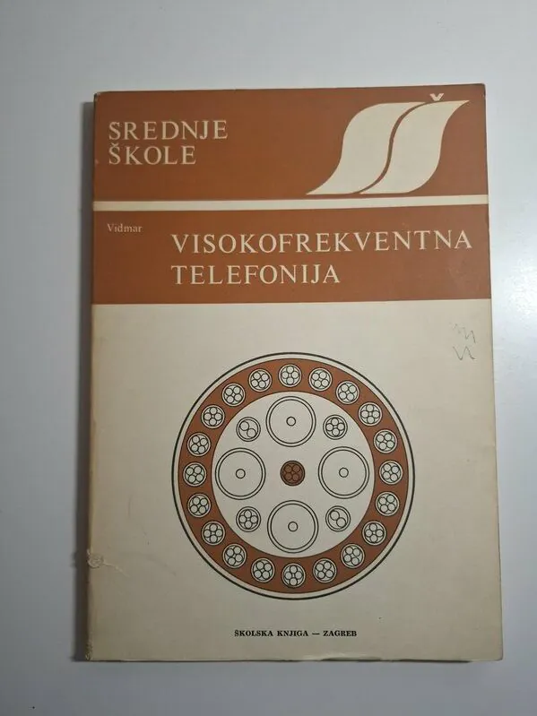 Visokofrekventna telefonija za tehničke i stručne škole Branko Vidmar 
