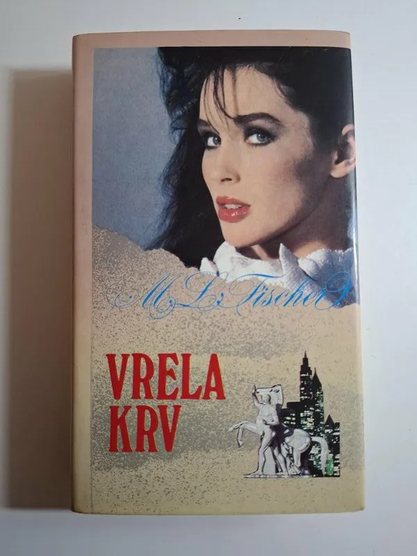 Vrela krv - Marie Louise Fischer