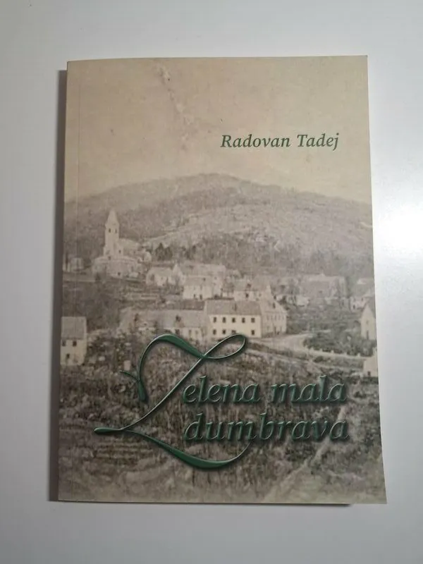 Zelena mala dumbrava - Radovan Tadej (zlobinska usmena poezija , starinsko pjevanje Zlobin)