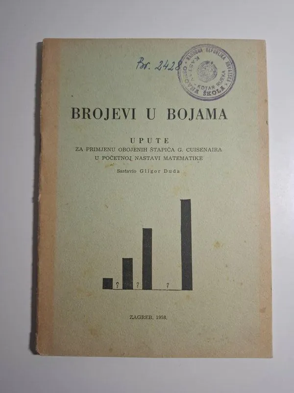 Brojevi u bojama upute za primjenu obojenih štapića G. Cuisenaira u početnoj nastavi matematike sastavio Gligor Duda